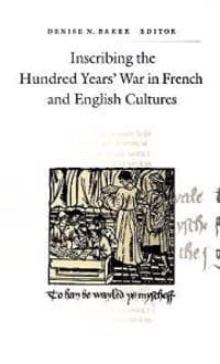 Inscribing the Hundred Years' War in French and English Cultures