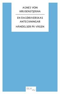 En dagdriverskas anteckningar ; Händelser på vägen