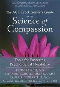 ACT Practitioner's Guide to the Science of Compassion