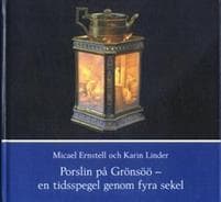 Porslin på Grönsöö - en tidsspegel genom fyra sekel