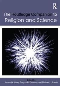 The Routledge Companion to Religion and Science