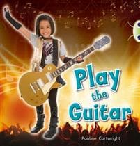 Bug Club Non-fiction Blue (KS1) C/1B Play the Guitar 6-pack