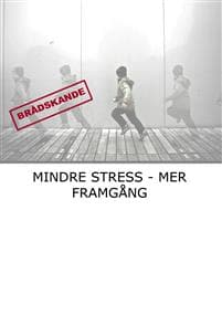 Mindre stress : mer framgång