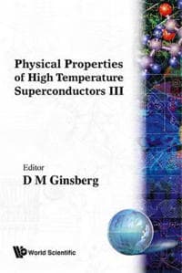 Physical Properties Of High Temperature Superconductors Iii