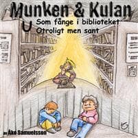 Munken & Kulan U, Som fånge i biblioteket ; Otroligt men sant