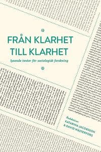 Från klarhet till klarhet : lysande texter för sociologisk forskning
