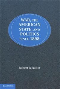 War, the American State, and Politics since 1898
