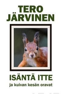 Isäntä itte ja kuivan kesän oravat