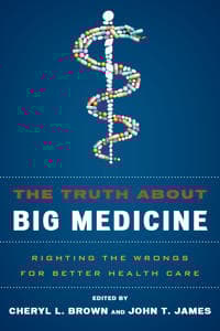 The Truth About Big Medicine