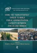 Miniatyrbild 1 av 2: Using the Narcotrafico Threat to Build Public Administration Capacity between the US and Mexico
