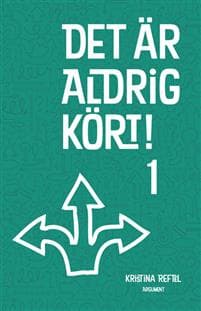 Det är aldrig kört!