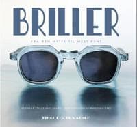 Briller = Eyewear styles and shapes seen through Norwegian eyes