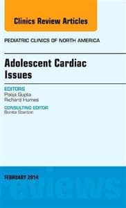 Adolescent Cardiac Issues, An Issue of Pediatric Clinics