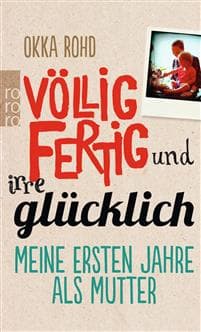 V?LLIG FERTIG UND IRRE GL CKLICH