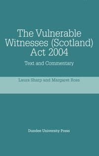 The Vulnerable Witnesses Scotland Act 2004