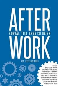 After work : farväl till arbetslinjen