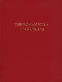 The Roman Villa – Villa Urbana