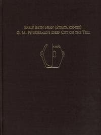 Early Beth Shan (Strata XIX–XIII) – G.M. Fitzgerald`s Deep Cut on the Tell