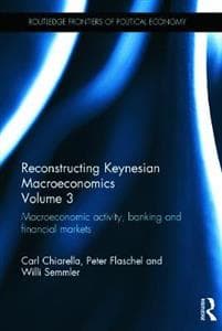 Reconstructing Keynesian Macroeconomics Volume 3