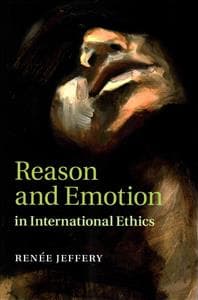 Reason and Emotion in International Ethics