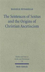 The Sentences of Sextus and the Origins of Christian Ascetiscism