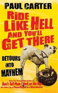 Ride Like Hell and You'll Get There