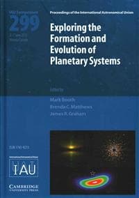 Exploring the Formation and Evolution of Planetary Systems (IAU S299)