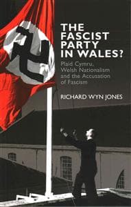 The Fascist Party in Wales?