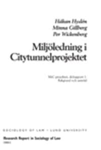 Miljöledning i citytunnelprojektet : MiC-projektet, delrapport 1 : bakgrund och samråd