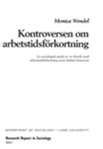 Kontroversen om arbetstidsförkortning : en sociologisk studie av tre försök med arbetstidsförkortning inom Malmö kommun