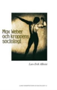 Max Weber och kroppens sociologi