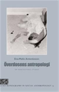 Överdosens antropologi : en kontextuell studie
