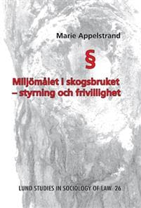 Miljömålet i skogsbruket : styrning och frivillighet
