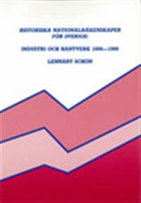 Historiska nationalräkenskaper för Sverige: Industri och hantverk 1800-1980