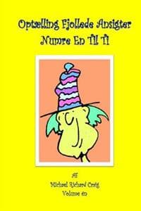 Optaelling Fjollede Ansigter Numre En Til Ti: By Michael Richard Craig Volume One