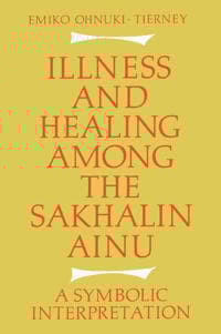 Illness and Healing among the Sakhalin Ainu