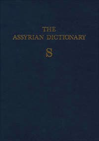 Assyrian Dictionary of the Oriental Institute of the University of Chicago, Volume 15, S