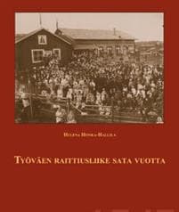 Työväen raittiusliike sata vuotta