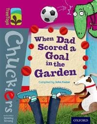 Oxford Reading Tree TreeTops Chucklers: Level 10: When Dad Scored a Goal in the Garden