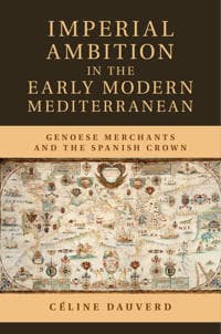 Imperial Ambition in the Early Modern Mediterranean