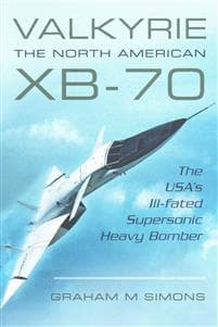 Valkyrie: The North American XB-70