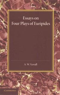 Essays on Four Plays of Euripides