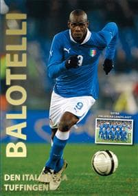 Balotelli : den italienska tuffingen
