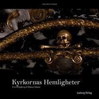 Kyrkornas hemligheter : mellersta Sverige