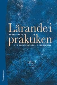 Lärande i praktiken - Ett sociokulturellt perspektiv