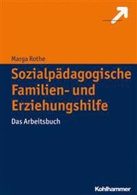 Sozialpadagogische Familien- Und Erziehungshilfe: Das Arbeitsbuch