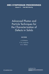 Advanced Photon and Particle Techniques for the Characterization of Defects in Solids: Volume 41