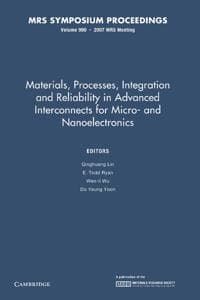 Materials, Processes, Integration and Reliability in Advanced Interconnects for Micro- and Nanoelectronics: Volume 990