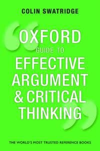 Oxford Guide to Effective Argument and Critical Thinking