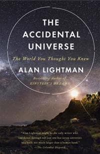 The Accidental Universe: The World You Thought You Knew